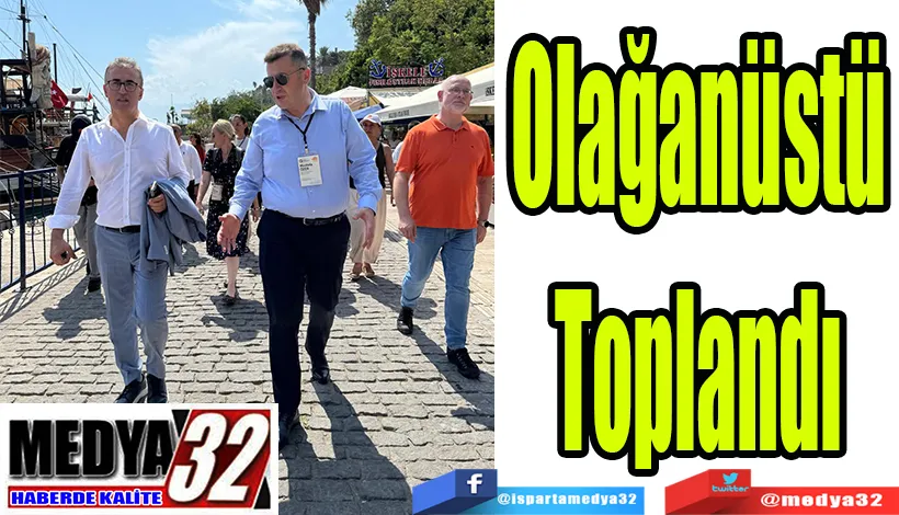 Olağanüstü Toplandı 