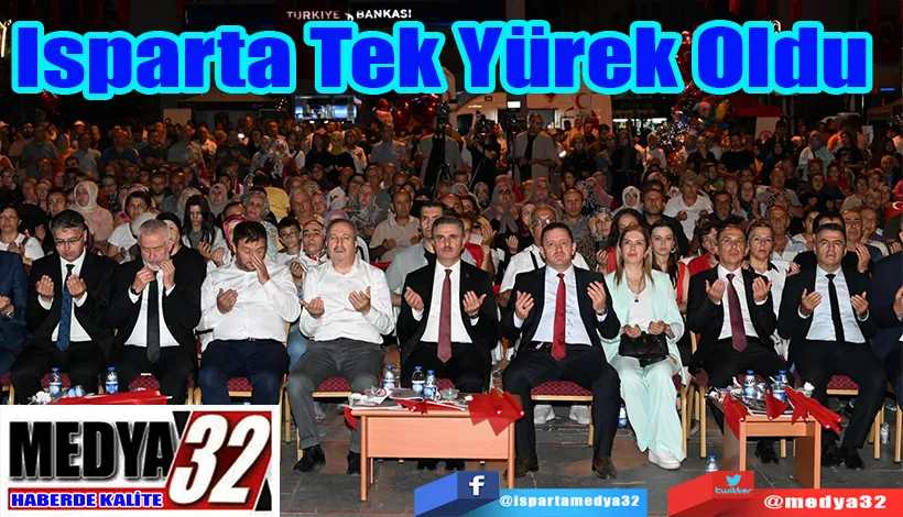 Isparta Tek Yürek Oldu 