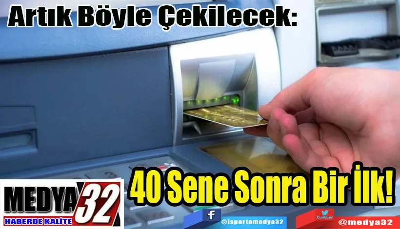 Artık Böyle Çekilecek:  40 Sene Sonra Bir İlk!