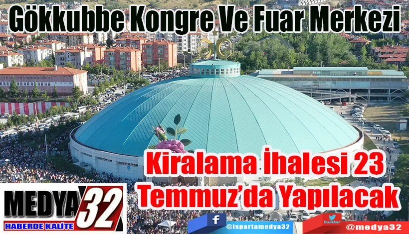 Gökkubbe Kongre Ve Fuar Merkezi  Kiralama İhalesi 23  Temmuz’da Yapılacak 