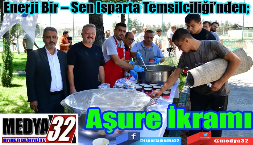 Enerji Bir – Sen Isparta Temsilciliği’nden;  Aşure İkramı