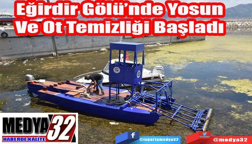 Eğirdir Gölü’nde Yosun Ve Ot Temizliği Başladı