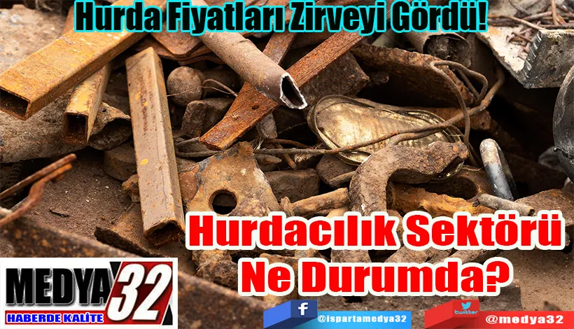 Hurda Fiyatları Zirveyi Gördü!  Hurdacılık Sektörü Ne Durumda? 