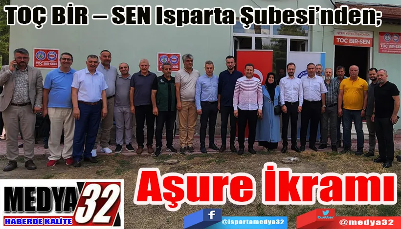 TOÇ BİR – SEN Isparta Şubesi’nden;  Aşure İkramı