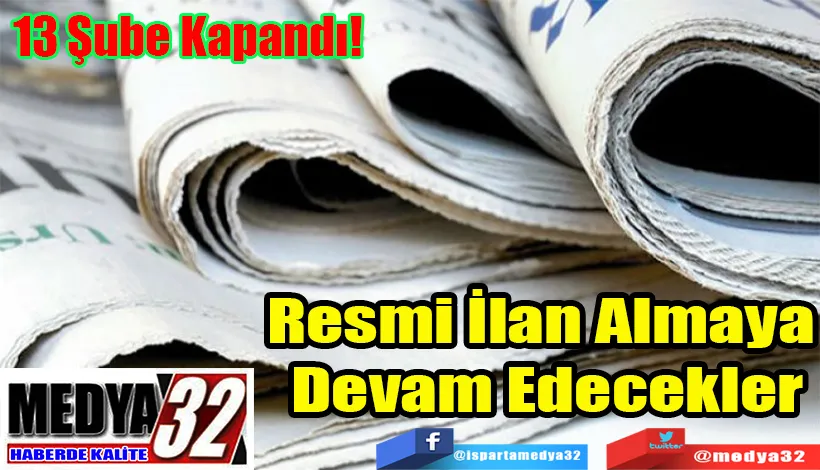 Basın İlan Kurumu 13 Şubesini Kapattı O Şubelere Bağlı Olarak;  Resmi İlan Almaya  Devam Edecekler 