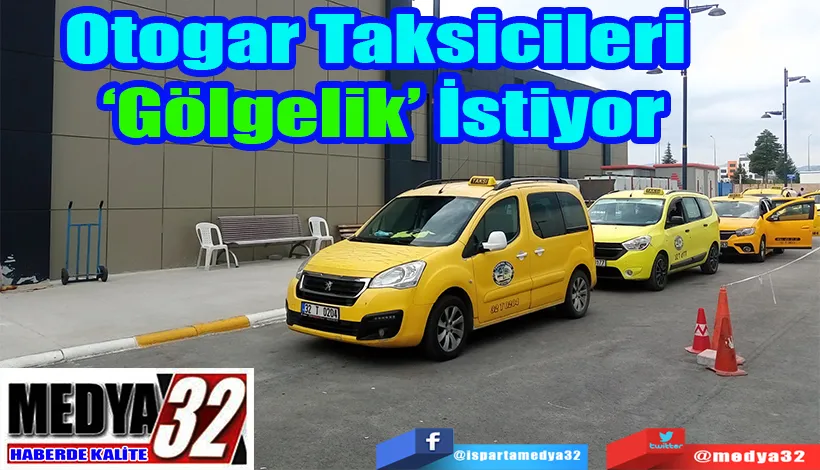 Otogar Taksicileri  ‘Gölgelik’ İstiyor 