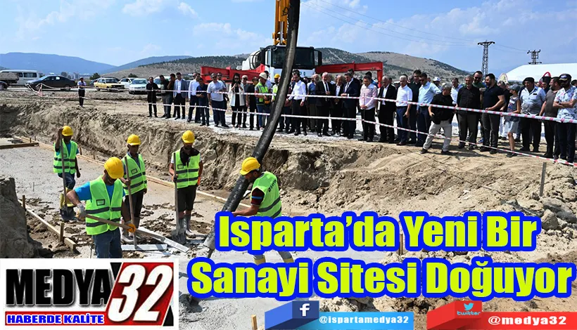 Isparta’da Yeni Bir  Sanayi Sitesi Doğuyor 