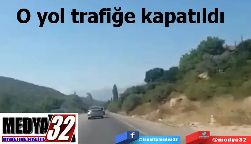 O yol trafiğe kapatıldı