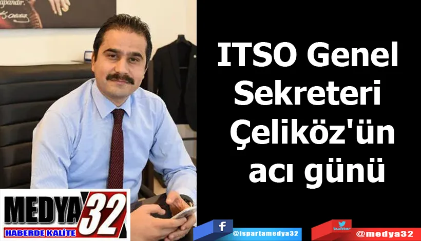 ITSO Genel Sekreteri Çeliköz