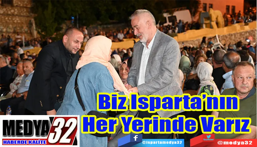 Biz Isparta’nın Her Yerinde Varız 