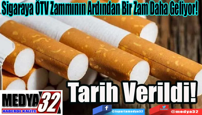 Sigaraya ÖTV Zammının Ardından Bir Zam Daha Geliyor!  Tarih Verildi! 