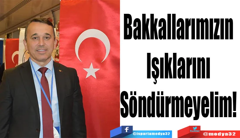 Bakkallarımızın Işıklarını Söndürmeyelim!