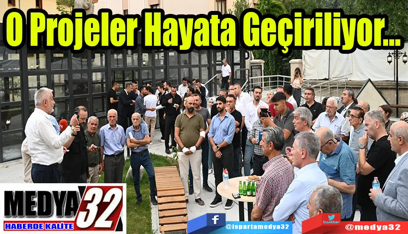 O Projeler Hayata Geçiriliyor…