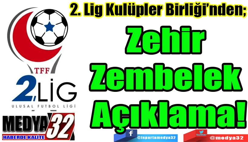 2. Lig Kulüpler Birliği’nden; Zehir Zembelek Açıklama!