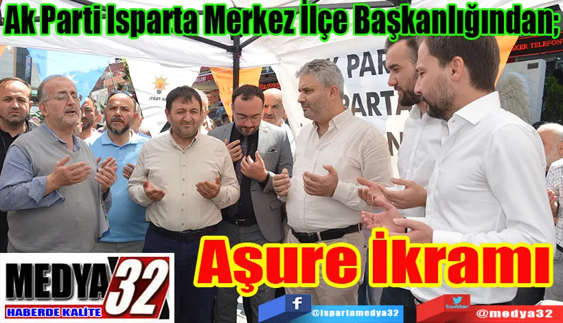 Ak Parti Isparta Merkez İlçe Başkanlığından;  Aşure İkramı