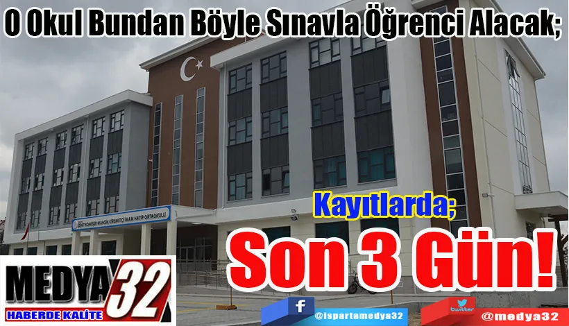 O Okul Bundan Böyle Sınavla Öğrenci Alacak;  Son 3 Gün!