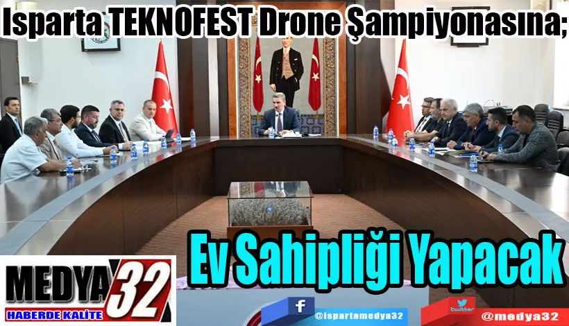  Isparta TEKNOFEST Drone Şampiyonasına;  Ev Sahipliği Yapacak