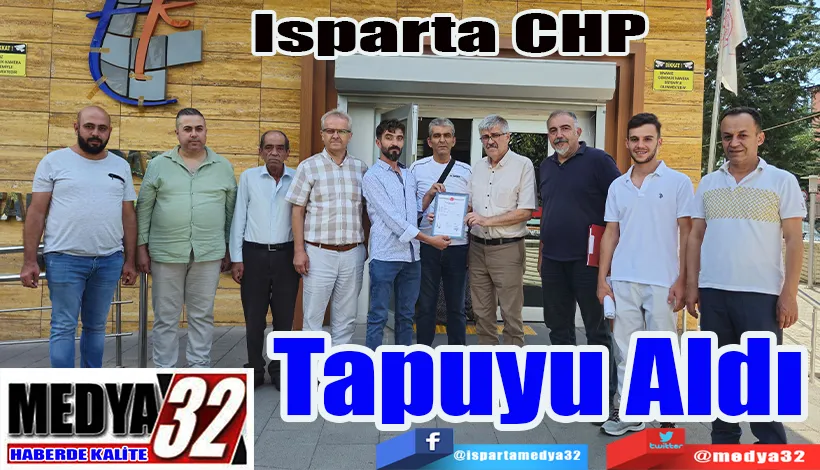 Isparta CHP Tapuyu Aldı