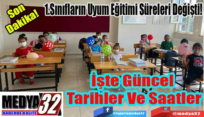 Son Dakika!  1.Sınıfların Uyum Eğitimi Süreleri Değişti!  İşte Güncel Tarihler Ve Saatler