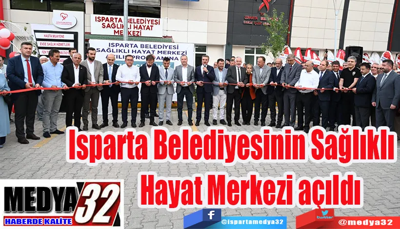 Isparta Belediyesinin Sağlıklı Hayat Merkezi açıldı 