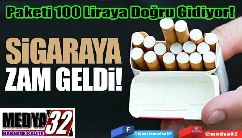 Sigara Fiyatına Yeni Zam: Paketi 100 Liraya  Doğru Gidiyor!  