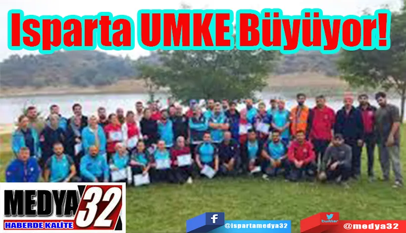 Isparta UMKE Büyüyor! 