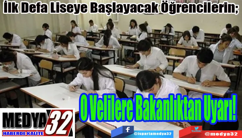  İlk Defa Liseye Başlayacak Öğrencilerin;  O Velilere Bakanlıktan Uyarı!