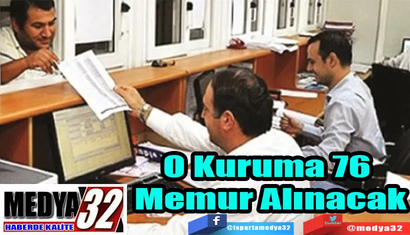 O Kuruma 76  Memur Alınacak 