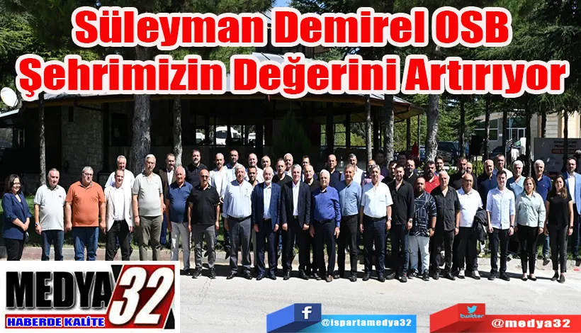 Belediye Başkanı Başdeğirmen:  Süleyman Demirel OSB  Şehrimizin Değerini Artırıyor 