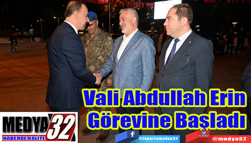 Vali Abdullah Erin  Görevine Başladı