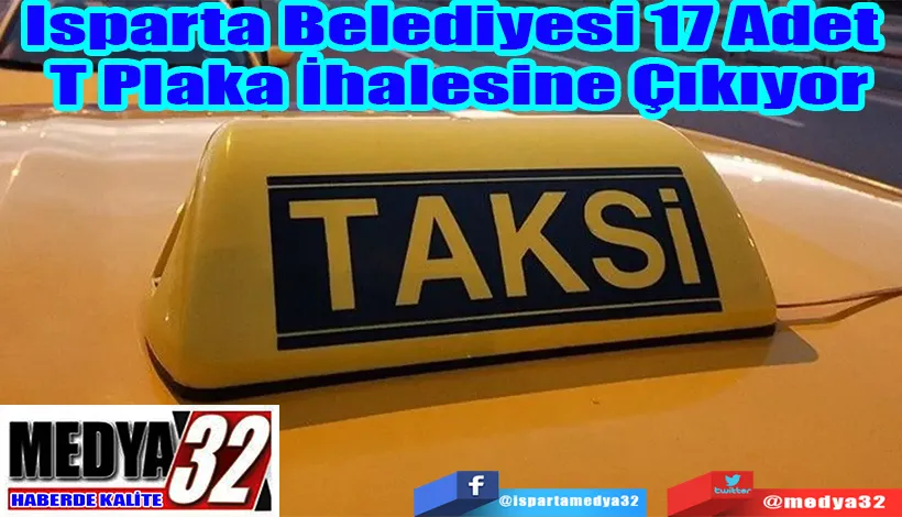 Isparta Belediyesi 17 Adet  T Plaka İhalesine Çıkıyor