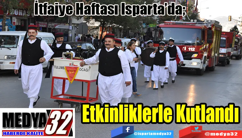 İtfaiye Haftası Isparta’da; Etkinliklerle Kutlandı