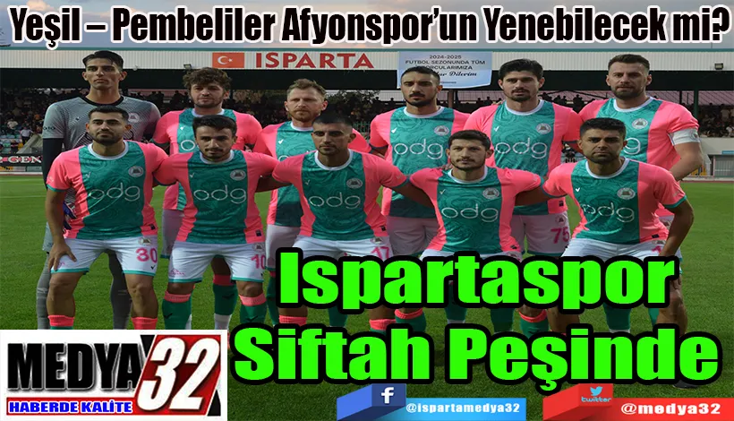 Yeşil – Pembeliler Afyonspor’un Yenebilecek mi?  Ispartaspor Siftah Peşinde 