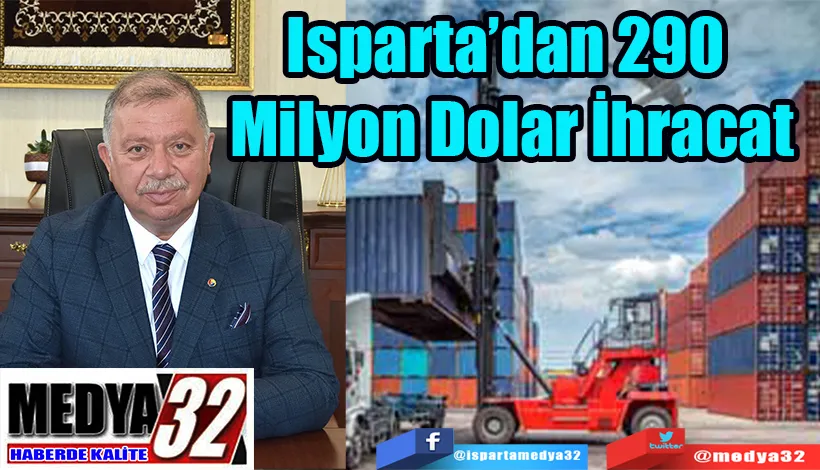 Isparta’dan 290  Milyon Dolar İhracat