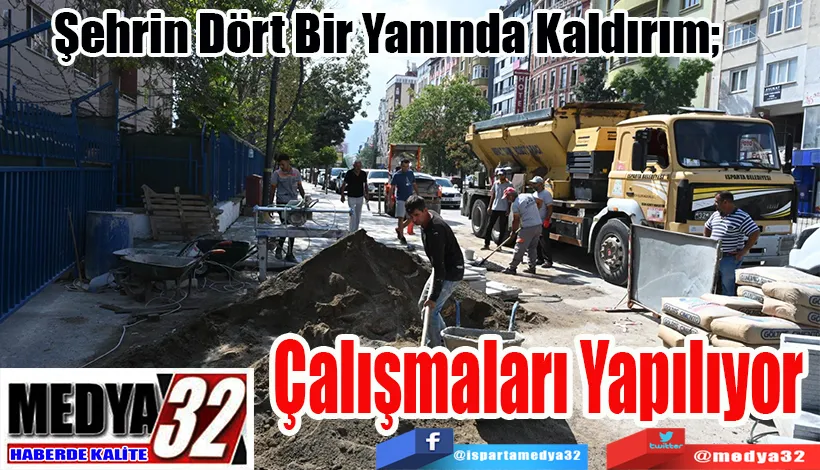 Şehrin Dört Bir Yanında Kaldırım;  Çalışmaları Yapılıyor