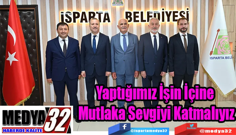 Yaptığımız İşin İçine  Mutlaka Sevgiyi Katmalıyız 