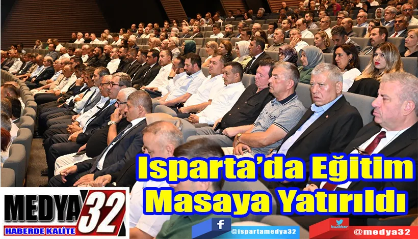  2024-2025 Eğitim Değerlendirme Toplantısı Yapıldı;  Isparta’da Eğitim Masaya Yatırıldı 