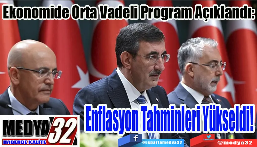 Ekonomide Orta Vadeli Program Açıklandı:  Enflasyon Tahminleri Yükseldi! 