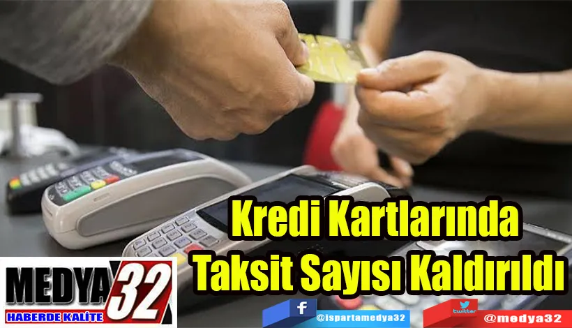 Kredi Kartlarında  Taksit Sayısı Kaldırıldı