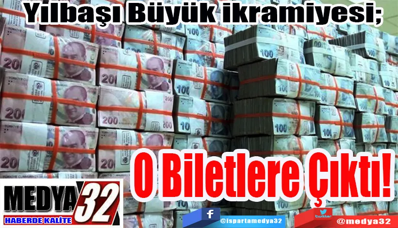 Yılbaşı Büyük ikramiyesi;  O Biletlere Çıktı! 