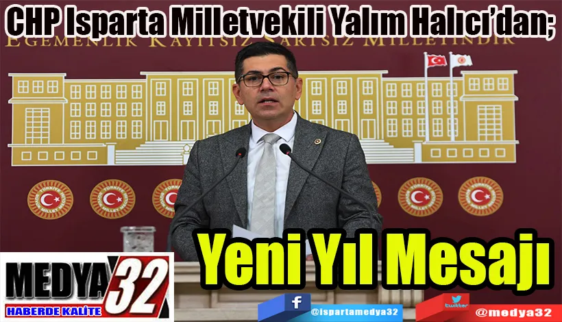 CHP Isparta Milletvekili Yalım Halıcı’dan;  Yeni Yıl Mesajı 