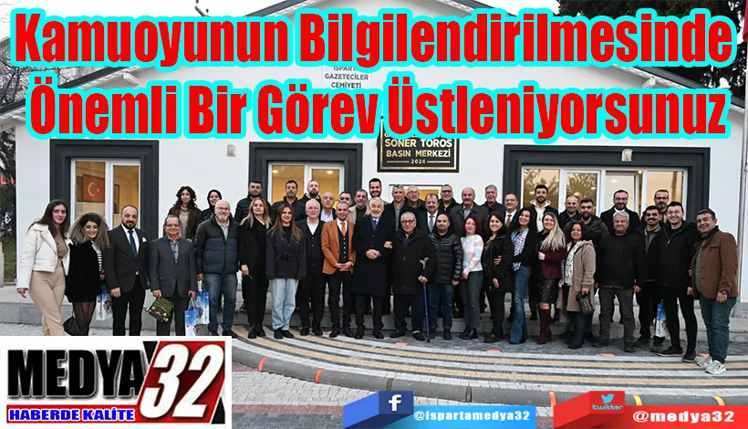 Kamuoyunun Bilgilendirilmesinde  Önemli Bir Görev Üstleniyorsunuz 