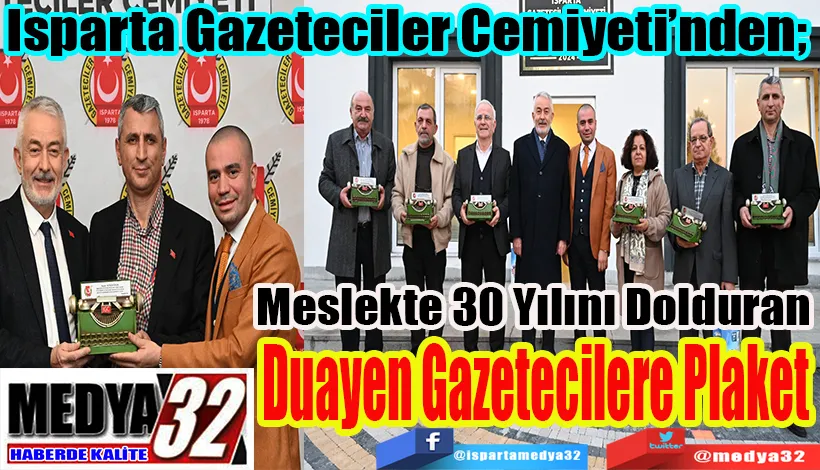 Isparta Gazeteciler Cemiyeti’nden;  Meslekte 30 Yılını Dolduran Duayen Gazetecilere Plaket 