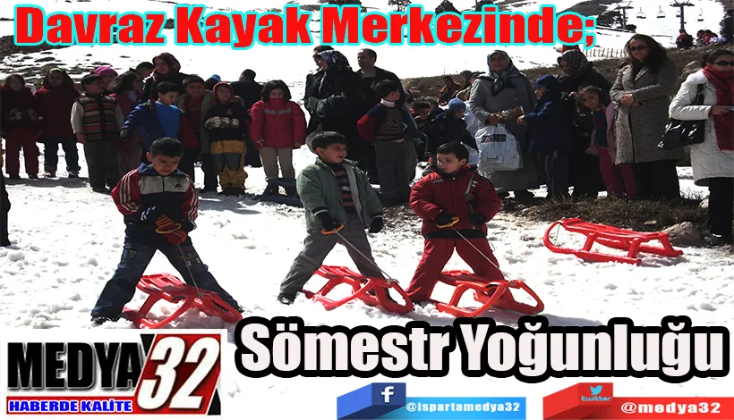 Davraz Kayak Merkezinde;  Sömestr Yoğunluğu