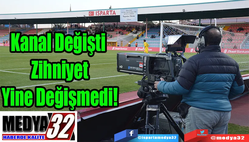 Kanal Değişti Zihniyet Yine Değişmedi! 