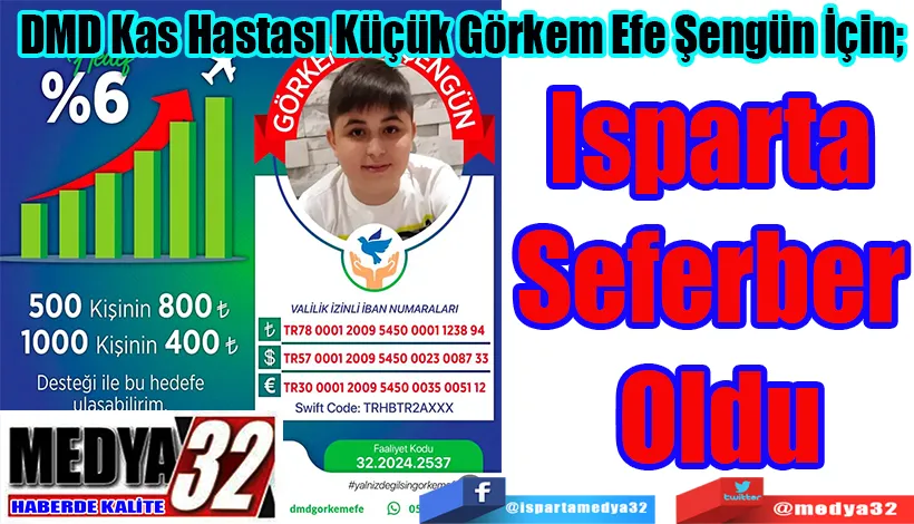 DMD Kas Hastası Küçük Görkem Efe Şengün İçin;  Isparta Seferber Oldu