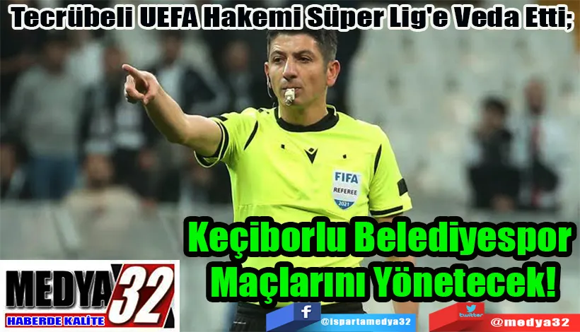Tecrübeli UEFA Hakemi Süper Lig