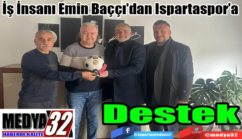  İş İnsanı Emin Baççı’dan Ispartaspor’a  Destek