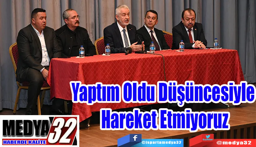 Yaptım Oldu Düşüncesiyle  Hareket Etmiyoruz