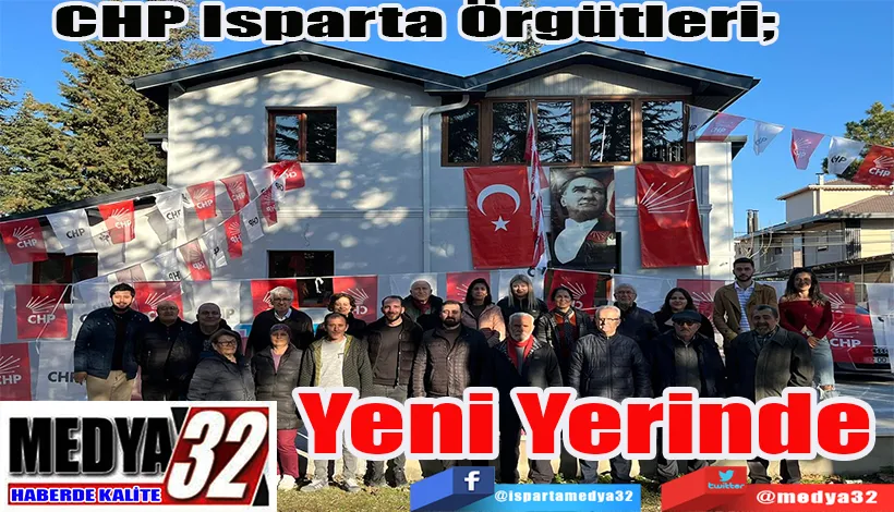 CHP Isparta Örgütleri;  Yeni Yerinde 